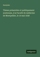 ThèSes PréSentéEs Et Publiquement Soutenues, à La Faculté De MéDecine De Montpel