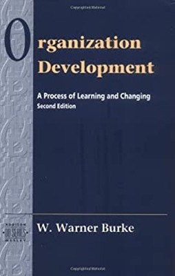 Organizational Development : A Process of Learning and Changing W