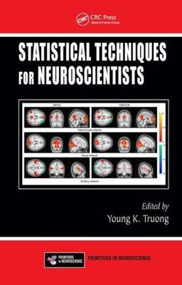 Statistical Techniques for Neuroscientists, Hardcover by Truong, Young K. (ED...