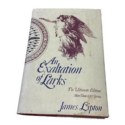 An Exaltation of Larks by James Lipton, Hardcover 1991
