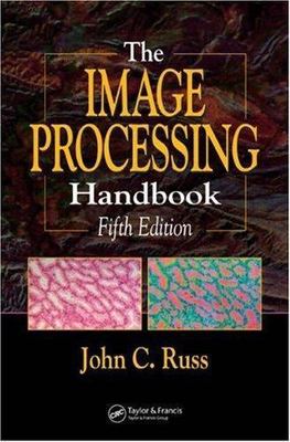The Image Processing Handbook, Fifth Edition by Russ, John C.
