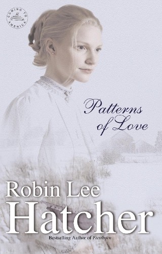 Patterns of Love by Robin Lee Hatcher - 9780310231059