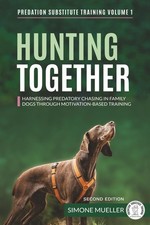 Hunting Together: Harnessing Predatory Chasing in Family Dogs through Motivation