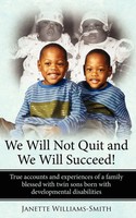 Janette Williams-Smith | We Will Not Quit And We Will Succeed! | Taschenbuch