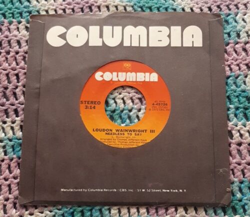 Loudon Wainwright III 45 Needless To Say/Dead Skunk 1972 Columbia 4-45726 Ex - Bild 1 von 2