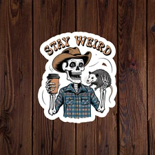 Skeleton sticker vinyl decal stay weird possum coffee cowboy funny mug