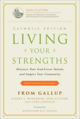 Living Your Strengths - Catholic Edition: Discover Your God-Given Talents - GOOD