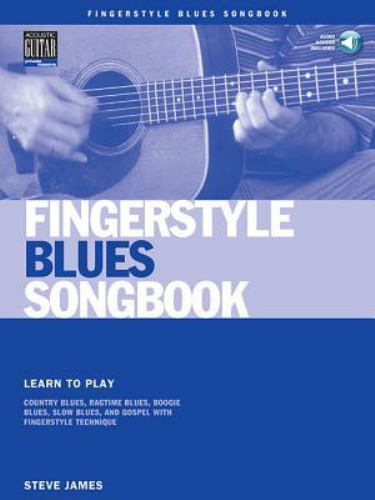 Fingerstyle Blues Songbook: Learn to Play Country Blues, Ragtime Blues, Boogie..