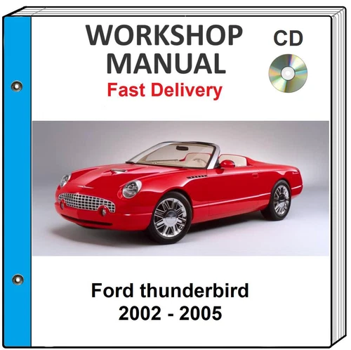 FORD THUNDERBIRD 2002 2003 2004 2005 SERVICE REPAIR WORKSHOP MANUAL ON CD
