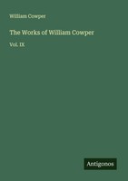 The Works Of William Cowper Vol. Ix William Cowper Taschenbuch Englisch 2025