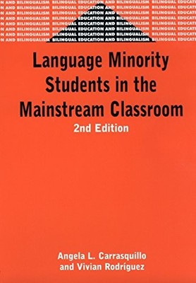 Language Minority Students in the Mainstream Classroom Angela L.
