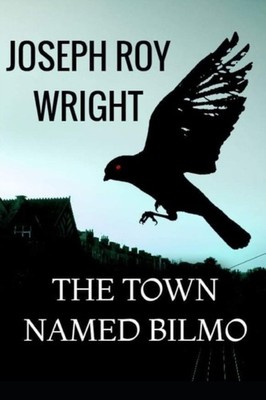 Wright - Town Named Bilmo - New paperback or softback - X555z