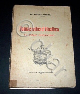E. Ferraris - Praktisches Handbuch Weinbau auf amerikanischem Fuß - 1^ Aufl. 1929