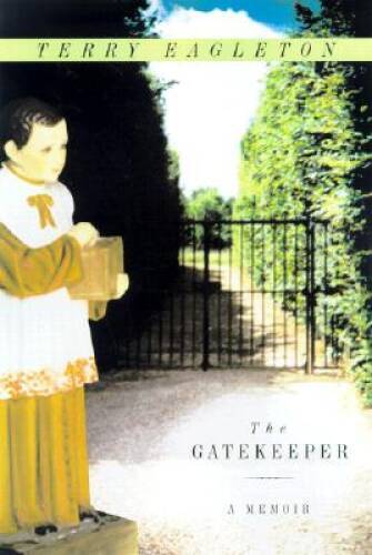 The Gatekeeper: A Memoir - Hardcover By Eagleton, Terry - VERY GOOD