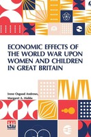Economic Effects Of The World War Upon Women And Children In Great Britain Buch