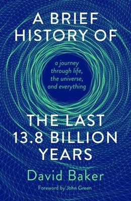 David Baker | A Brief History of the Last 13.8 Billion Years | Buch | Englisch