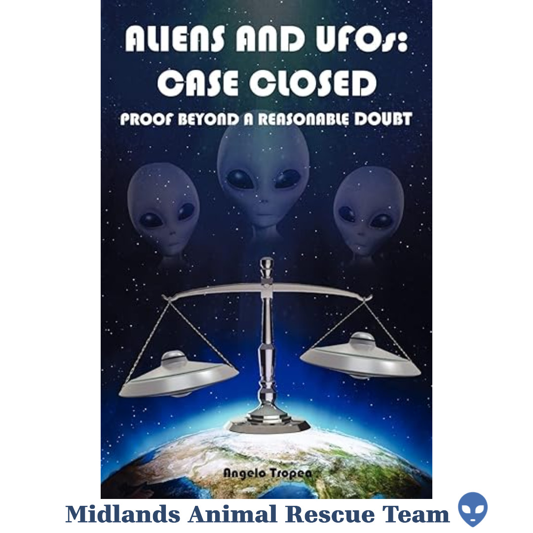 Aliens and UFOs: Case Closed by Angelo Tropea - Sale For Our Animal Charity