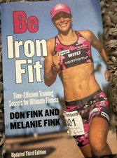 Be IronFit: Time-Efficient Training Secrets for Ultimate Fitness by Don Fink,...