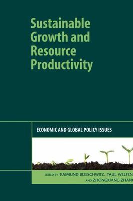 Sustainable Growth and Resource Productivity : Economic and Global Policy Iss...