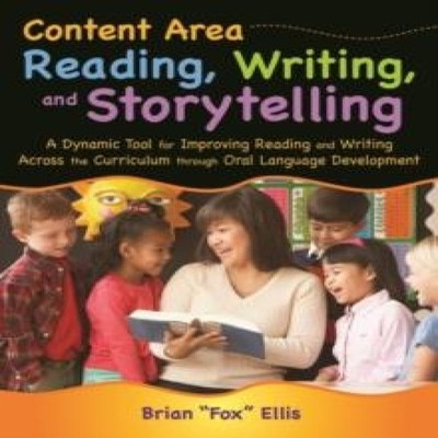 Content Area Reading Writing and Storytelling A Dynamic Tool for
