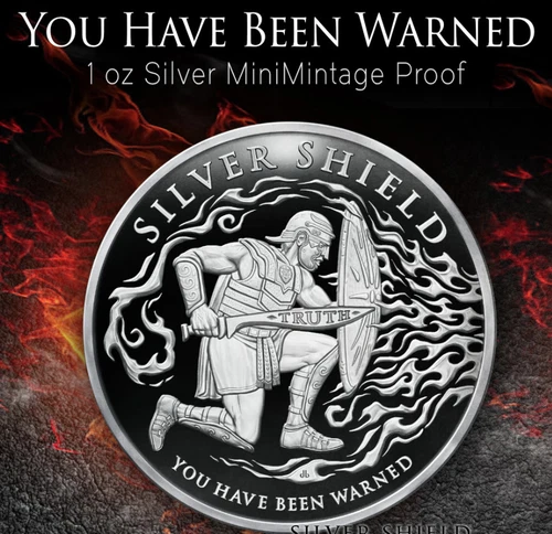 2022 1OZ You Have Been Warned Proof - Silver Shield .999 "In-Hand" Mintage AG