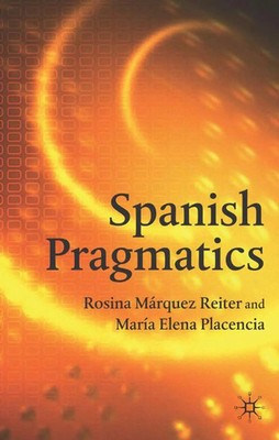 Spanish Pragmatics M. Placencia Taschenbuch x Englisch 2005 Palgrave Macmillan