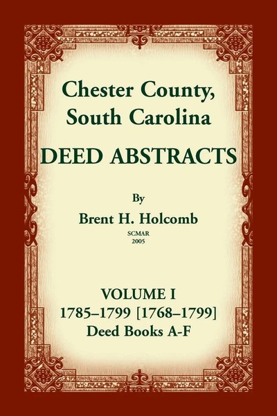 Brent H Holcomb | Chester County, South Carolina, Deed Abstracts, Volume I-image