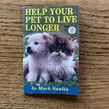 Help Your Pet To Live Longer By Mark Sunlin- Pocket Size Paperback - 1994 - A81