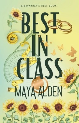 Best In Class: Enemies to Lovers, Second Chance Romance (Savannah's Best), Alden