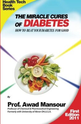 The Miracle Cures of Diabetes: How to Beat Your Diabetes for Good: 1, Mansour-,