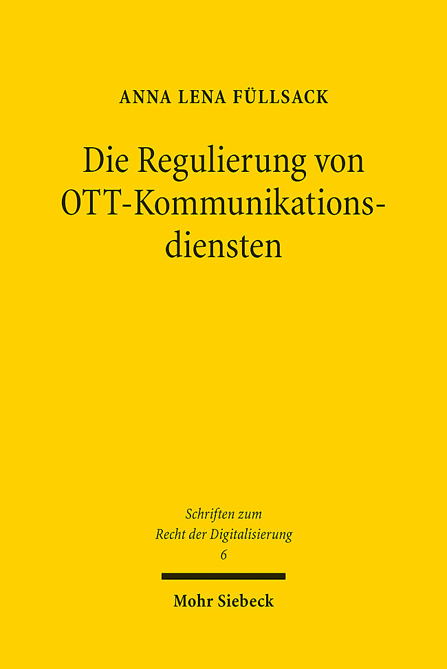 Anna Lena Füllsack / Die Regulierung Von Ott-kommunikationsdiensten