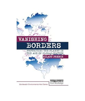 Vanishing Borders: Protecting the planet in the age of globalization: Protecting