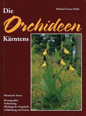Perko, Michael L - Die Orchideen Kärntens: Heimische Arten - Ikonographie 469068