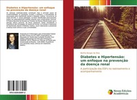 Diabetes E HipertensãO: Um Enfoque Na PrevençãO Da DoençA Renal Bertha Borges Da