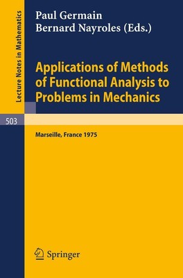 Applications of Methods of Functional Analysis to Problems in Mechanics B. Nayro