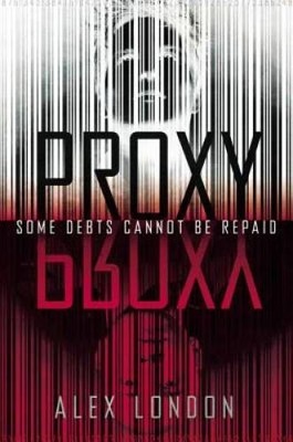 Proxy - Hardcover By London, Alex - VERY GOOD