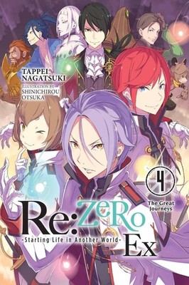 Re:ZERO -Starting Life in Another World- Ex, Vol. 4 (light novel): The Great Jou