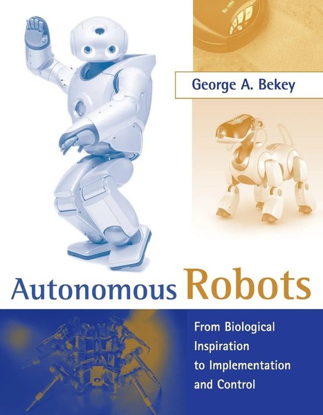 Autonomous Robots From Biological Inspiration To Implementation And Control Buch-image