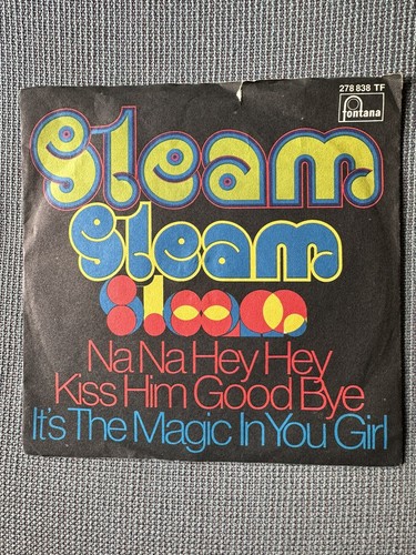 Steam - Na na hey hey kiss him good bye 7'' Vinyl Germany