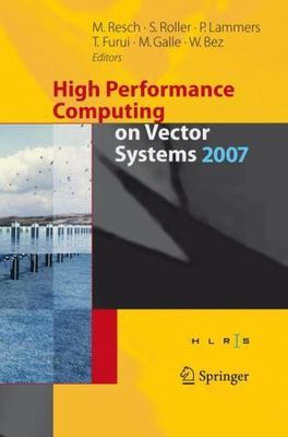 High Performance Computing on Vector Systems 2007, Hardcover by Resch, Michae...