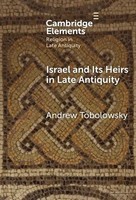 Israel And Its Heirs In Late Antiquity | Andrew Tobolowsky | Buch | Englisch