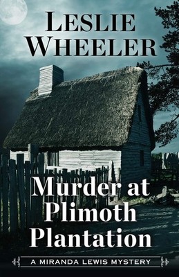 Murder at Plimoth Plantation - Wheeler, Leslie - Good - See condition notes