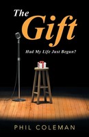 Phil Coleman | The Gift | Taschenbuch | Englisch (2017) | Balboa Press