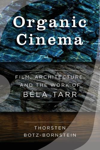 Thumbnail - Thorsten Botz-bornstein Organic Cinema (taschenbuch) (us Import)