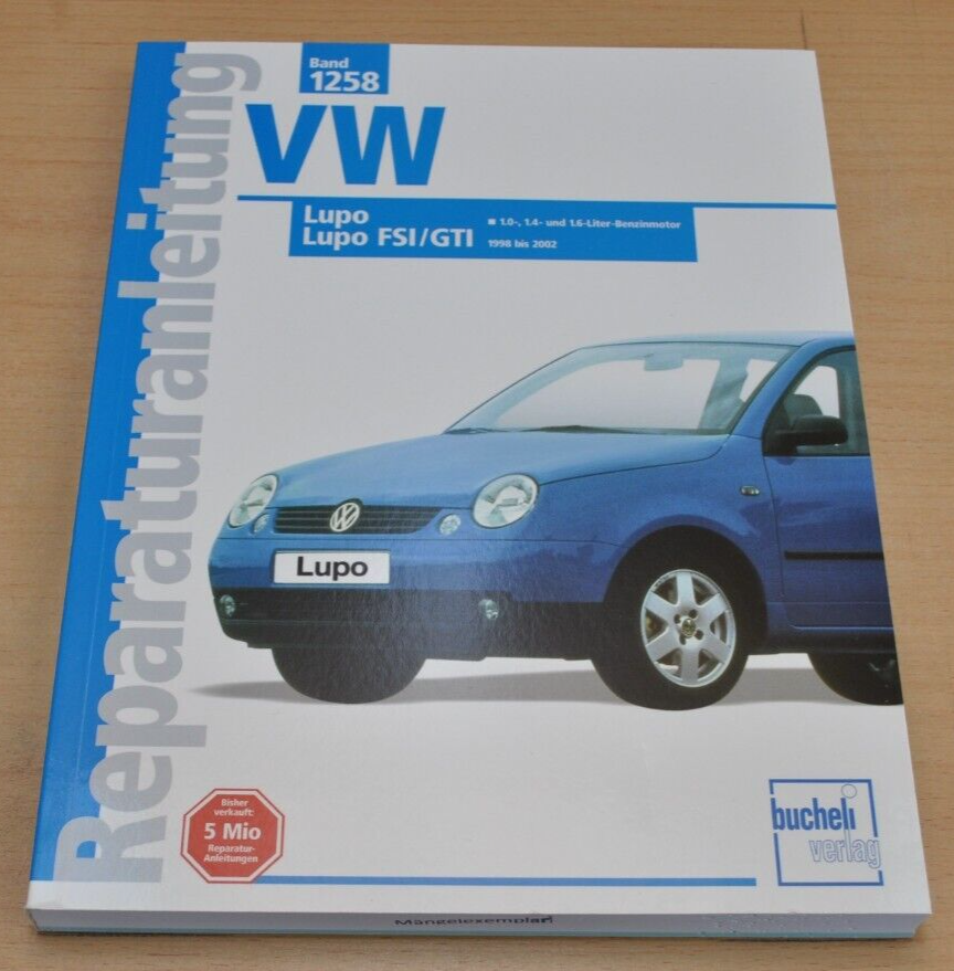 VW Lupo FSI GTI 1,0 1,4 1,6 Liter 1998 bis 2002 Motor Reparaturanleitung B1258