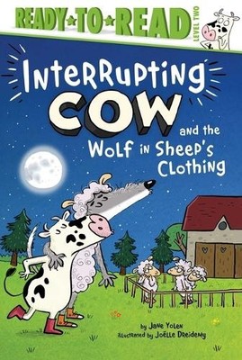 Jane Yolen Interrupting Cow and the Wolf in Sheep's Clothing (Hardback)