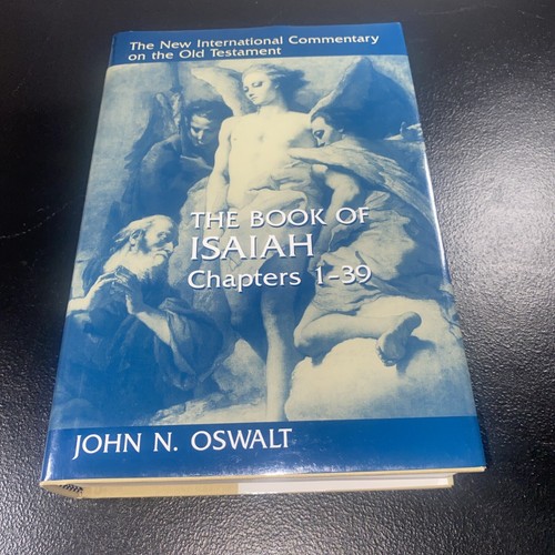 The New International Commentary on the Old Testament Ser.: Book of Isaiah,...