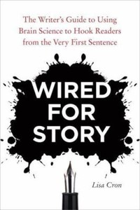 WIRED-FOR-STORY-The-Writer-039-s-Guide-to-Using-Brain-Science-1607742454
