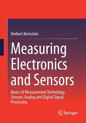 Measuring Electronics and Sensors: Basics of Measurement Technology, Sensors, An