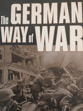 German Way of War : From the Thirty Years' War to the Third Reich by Robert M.C.